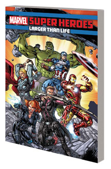 Marvel Super Heroes: Larger than Life TP