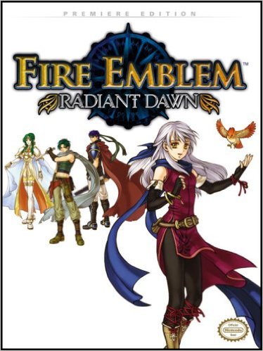 Fire Emblem Radiant Dawn: Prima Official Game Guide Premiere Edition