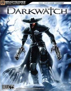 Darkwatch: Brady Games Official Strategy Guide