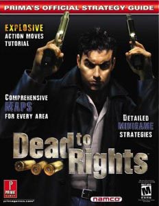 Dead to Rights: Primas Official Strategy Guide