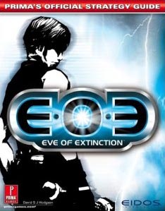 EOE: Eve of Extinction: Primas Official Strategy Guide