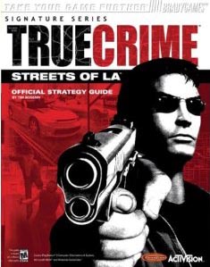 True Crime: Streets of LA: Brady Games Official Strategy Guide