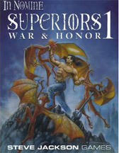 In Nomine: Superiors 1: War and Hornor
