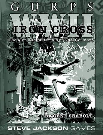Gurps 3rd: WW II: Iron Cross: Nazi Germany and Its Forces - Used