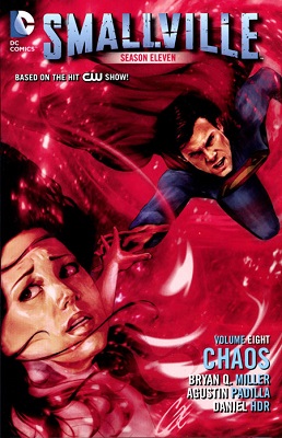 Smallville: Season 11: Volume 8: Chaos TP