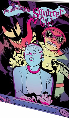 Unbeatable Squirrel Girl: Volume 4: Kissed a Squirrel and Liked It TP