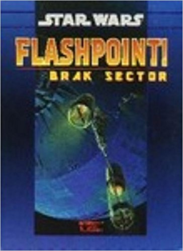 Star Wars RPG: Flashpoint: Brak Sector