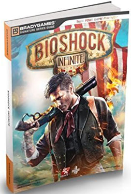 Bioshock: Infinite: Brady Games Signature Series Guide - Used