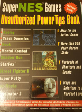 Super NES Games: Unauthorized Power Tips Book - Strategy Guide