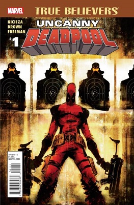 True Believers: Uncanny Deadpool no. 1 (2015 Series)