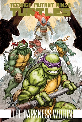 Teenage Mutant Ninja Turtles: Volume 2: Darkness Within TP