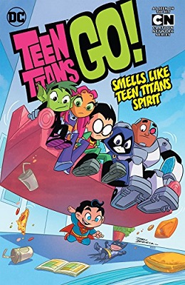 Teen Titans Go: Volume 4: Smells Like Teen Titans Spirit TP