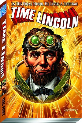 Time Lincoln: Volume 1: Fate of The Union TP
