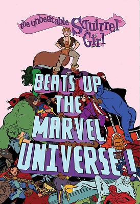 Unbeatable Squirrel Girl Beats Up the Marvel Universe HC