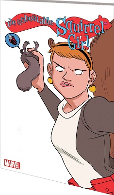 Unbeatable Squirrel Girl: Volume 5: Like Im the Only Squirrel In the World TP