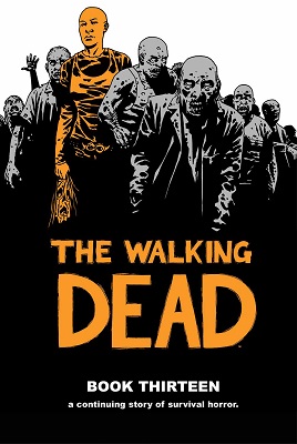 The Walking Dead: Volume 13 HC (MR)