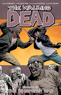 The Walking Dead: Volume 27: Whisperer War TP (MR)