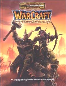 Dungeons and Dragons 3rd ed: Warcraft: The Roleplaying Game
