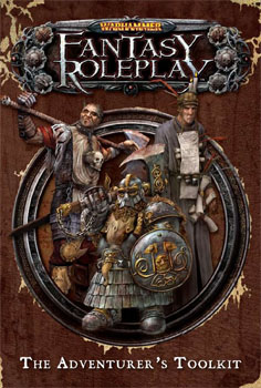 Warhammer: Fantasy Roleplaying: the Adventurers Toolkit