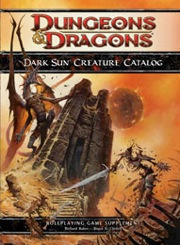 Dungeons and Dragons 4th ed: Dark Sun Creature Catalog