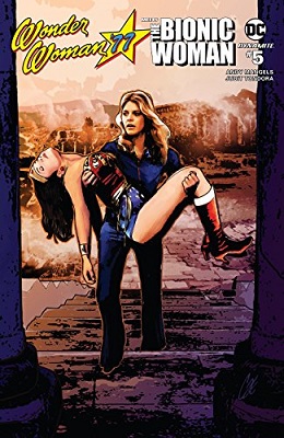 Wonder Woman 77 Meets the Bionic Woman no. 5 (5 of 6) (2016 Series)