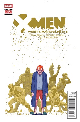 X-Men: Worst X-Man Ever no. 5 (5 of 5) (2016 Series)