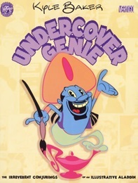 Undercover Genie: The Irreverent Conjurings of an Illustrative Aladdin GN - Used