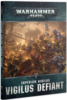 Warhammer 40K: Imperium Nihilus: Vigilus Defiant 40-27-60