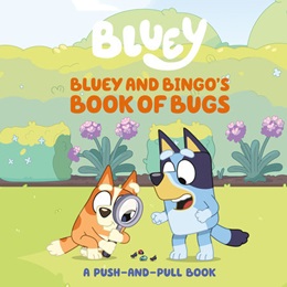 Bluey: Bluey and Bingos Book of Bugs GN