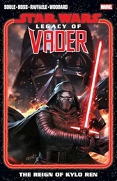 Star Wars: Legacy of Vader Volume 1: The Reign of Kylo Ren TP