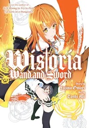 Wistoria Wand and Sword Volume 4 GN