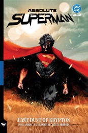 Absolute Superman Volume 1: Last Dust of Krypton HC