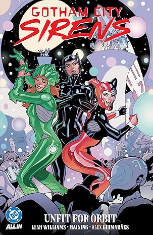 Gotham City Sirens: Unfit For Orbit GN