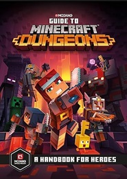 Guide to Minecraft Dungeons: A Handbook for Heroes HC