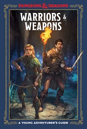 Dungeons and Dragons: A Young Adventurers Guide: Warriors and Weapons - Used