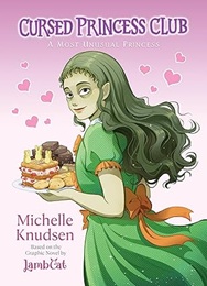 Cursed Princess Club Novel 1: A Most Unusual Princess HC