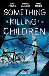 Something Is Killing The Children Omnibus Volume 1 TP