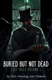 Buried But Not Dead: Lost Tales Volume 1 TP