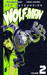 The Astounding Wolf-Man: Volume 2 TP - Used