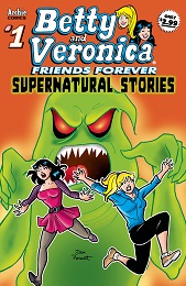 Betty and Veronica Friends Forever: Supernatural Stories no. 1 (2019 Series) 