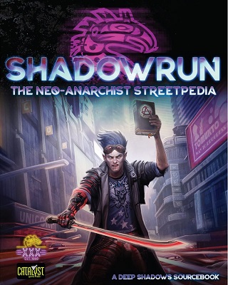 Shadowrun 5th ed: Neo-Anarchists Streetpedia 