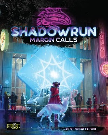 Shadowrun 6th Edition: Margin Calls