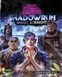 Shadowrun 6th Edition: Shoot Straight