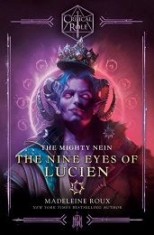 Critical Role: The Mighty Nein: The Nine Eyes of Lucien Novel