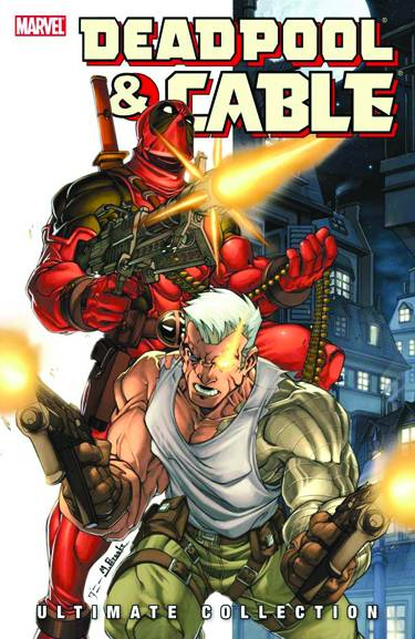 Deadpool and Cable: Ultimate Collection: Book 1