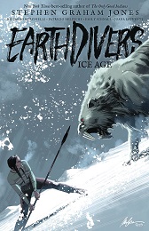 Earthdivers Volume 2: Ice Age TP