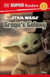 DK Super Readers: Star Wars: Grogus Galaxy GN