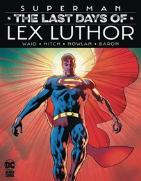 Superman: The Last Days of Lex Luthor HC