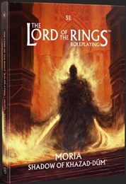 The Lord of the Rings RPG (5E): Moria Shadow of Khazad-Dum