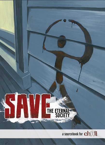 Chill 3rd Edition: SAVE: The Eternal Society - Used